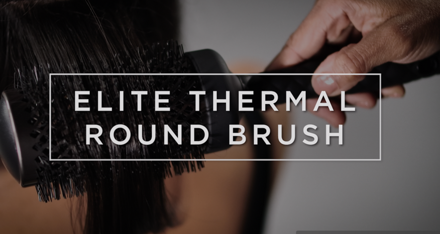 Product Tutorial: Elite Thermal Round Brush